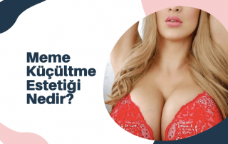 Meme küçültme estetiği nedir