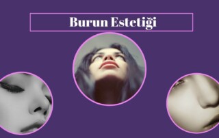 burun estetik operasyonu