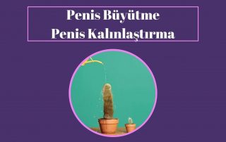 penis büyütmek mümkün